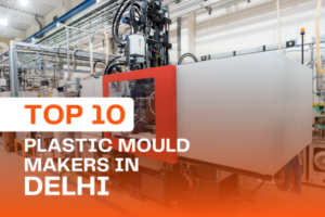Top 10 Plastic Makers in Delhi